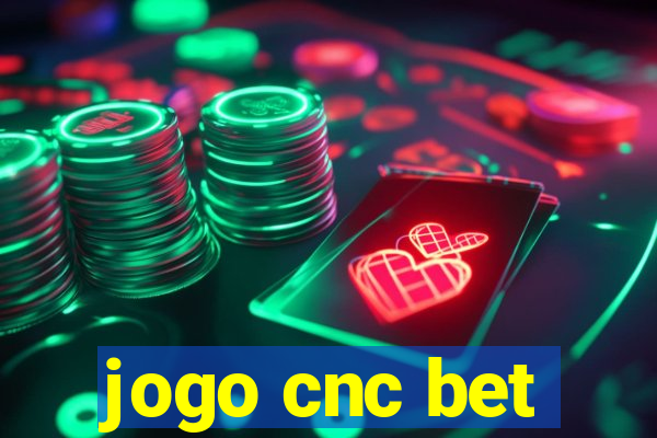 jogo cnc bet